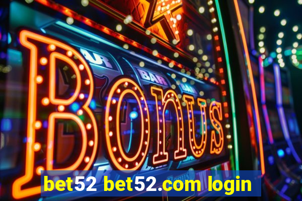 bet52 bet52.com login